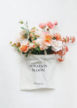 Load image into Gallery viewer, "Always in Bloom Afloral" Market Tote