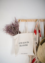 Load image into Gallery viewer, "Always in Bloom Afloral" Market Tote